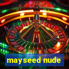 mayseed nude